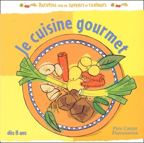 Livrenpoche : Je cuisine gourmet - Christophe Faveau - Livre