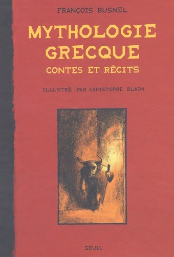 Livrenpoche : Mythologie grecque : Contes et récits - François Busnel - Livre