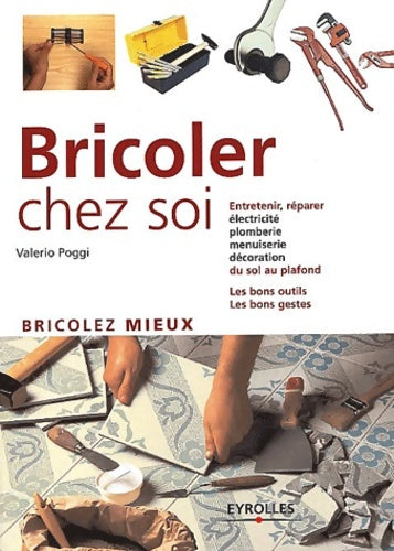 Livrenpoche : Bricoler chez soi - Poggi - Livre
