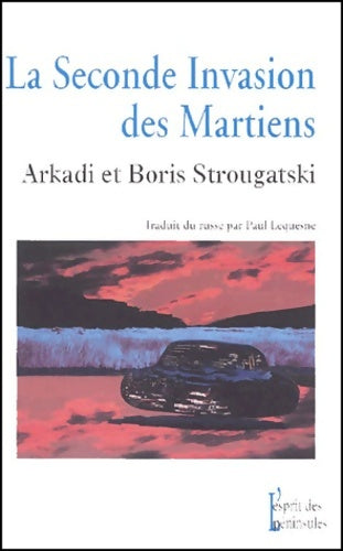 Livrenpoche : La seconde invasion des Martiens - Arcadi Strougatski, Boris Strougatski - Livre