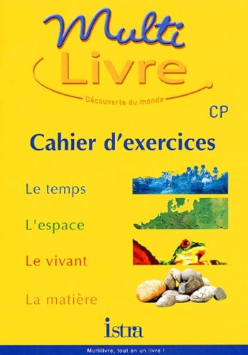 Livrenpoche : Multilivre découverte du monde CP - cahier d'exercices - edition 2002 : Découverte du monde - Antoinette Battistelli - Livre