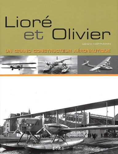 Livrenpoche : Lioré et olivier : Un grand constructeur aéronautique - Gérard Hartmann - Livre