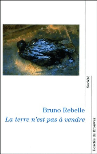 Livrenpoche : La terre n'est pas à vendre - Bruno Rebelle - Livre
