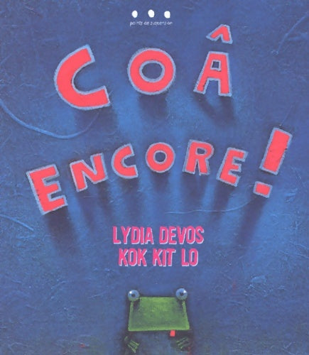 Livrenpoche : Coâ encore! - Lydia Devos - Livre