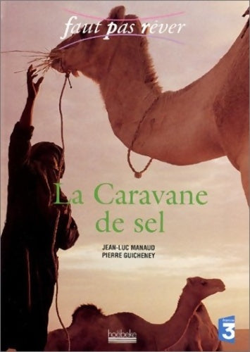 Livrenpoche : La caravane de sel - Jean Luc Manaud - Livre