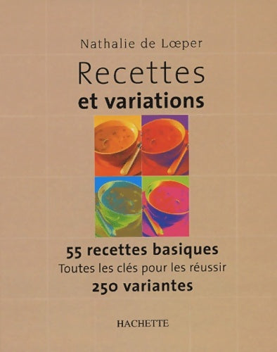 Livrenpoche : Recettes et variations - Nathalie De Loeper - Livre