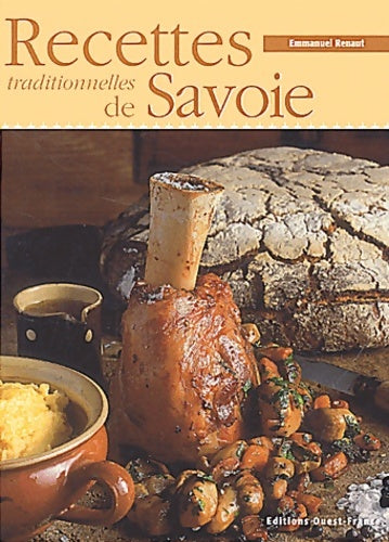 Livrenpoche : Recettes traditionnelles de Savoie - Emmanuel Renaut - Livre