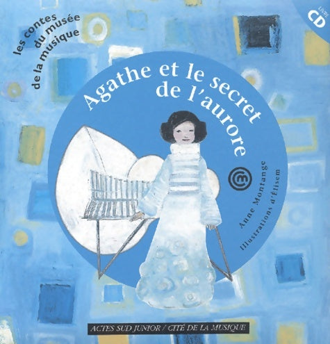 Livrenpoche : Agathe et le secret de l'aurore (+1cd) - Anne Montange - Livre