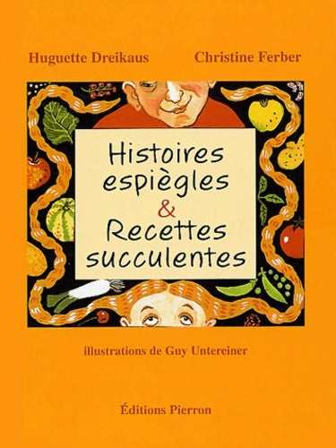 Livrenpoche : Histoires espiègles & recettes succulentes - Huguette Dreikaus - Livre