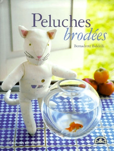 Livrenpoche : Peluches brodées - Bernadette Baldelli - Livre