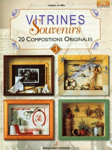 Livrenpoche : Vitrines souvenirs : 20 compositions originales - Brigitte Le Dilly - Livre