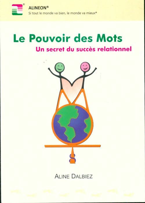 Livrenpoche : Le pouvoir des mots. Un secret du succès relationnel - Aline Dalbiez - Livre