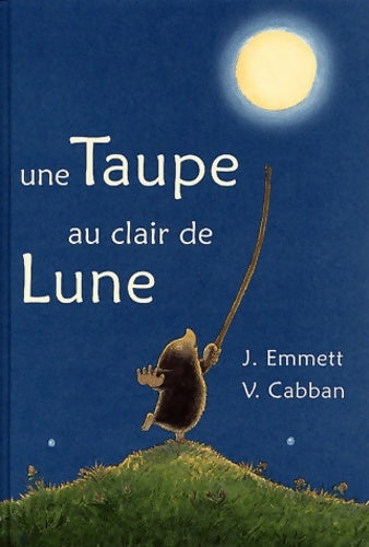 Livrenpoche : Une taupe au clair de lune - Vanessa Cabban - Livre