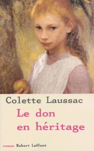 Livrenpoche : Le don en héritage - Colette Laussac - Livre