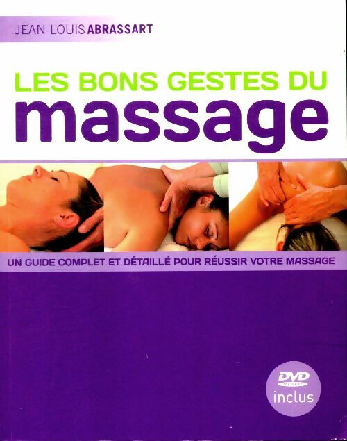 Livrenpoche : Les bons gestes du massage + DVD - Jean-Louis Abrassart - Livre