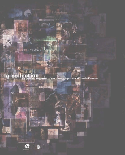 Livrenpoche : La collection du fonds régional d'art contemporain d'Île-de-france - Collectif - Livre