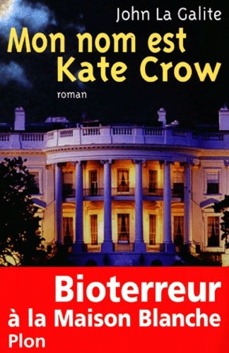 Livrenpoche : Mon nom est Kate Crow - John La Galite - Livre