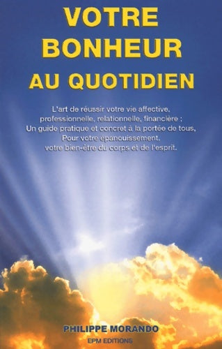 Livrenpoche : Votre bonheur au quotidien - Philippe Morando - Livre
