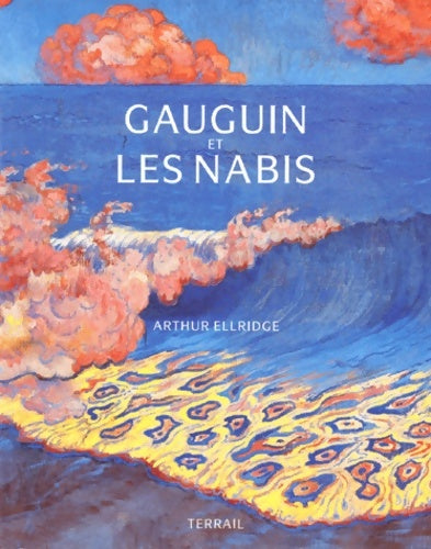 Livrenpoche : Gauguin et les nabis - Arthur Ellridge - Livre