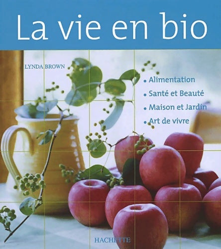 Livrenpoche : La vie en bio - Collectif - Livre
