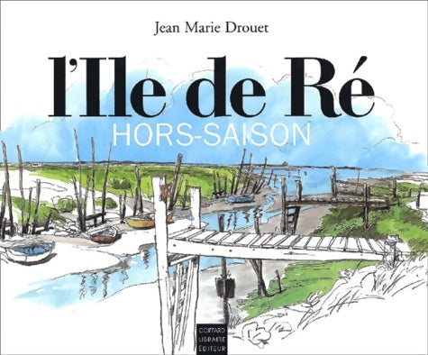 Livrenpoche : L'Île de ré hors-saison - Jean-Marie Drouet - Livre