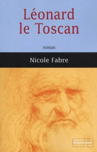 Livrenpoche : Léonard le toscan - Nicole Fabre - Livre