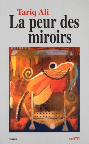 Livrenpoche : La peur des miroirs - Tariq Ali - Livre