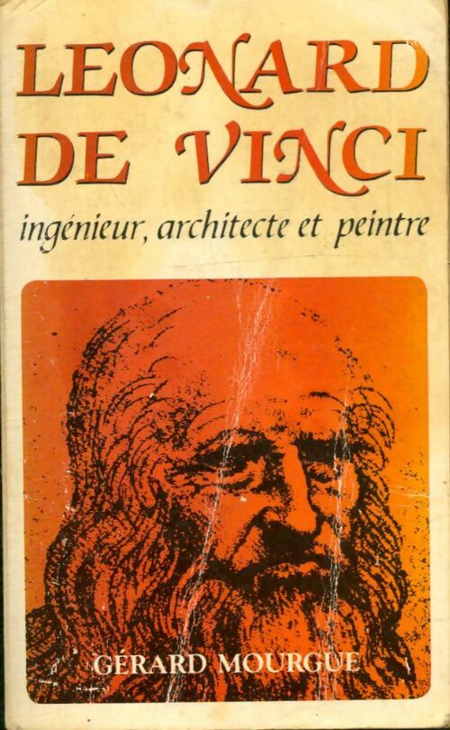 Livrenpoche : Léonard de Vinci ingénieur, architecte et peintre - Gérard Mourgue - Livre