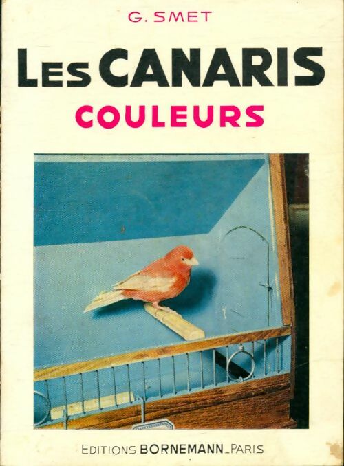 Livrenpoche : Les canaris couleurs - Gustave Smet - Livre