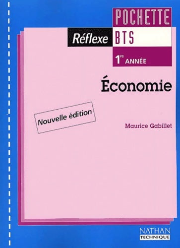 Livrenpoche : économie BTS 1re année : Pochette de l'élève - collection réflexe - Maurice Gabillet - Livre