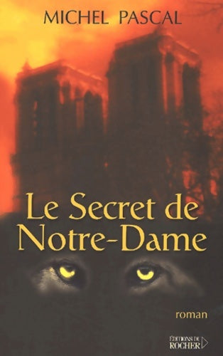 Livrenpoche : Le secret de notre-dame - Michel Pascal - Livre