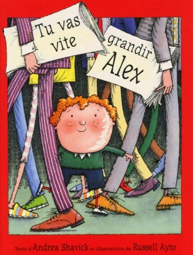 Livrenpoche : Tu vas vite grandir alex - Russell Ayto - Livre