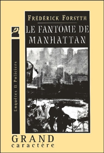 Livrenpoche : Le fantôme de Manhattan - Frederick Forsyth - Livre