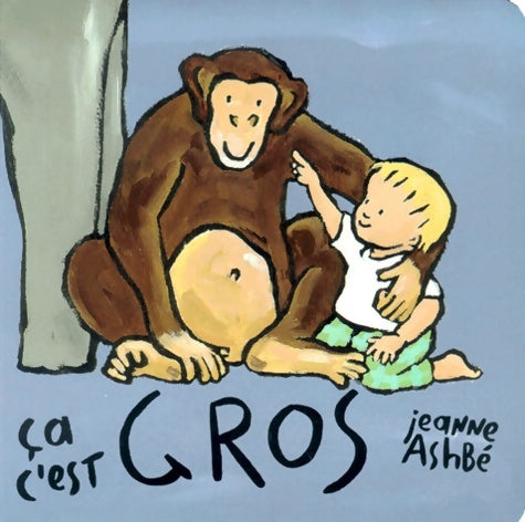 Livrenpoche : Ca c'est gros - Jeanne Ashbé - Livre