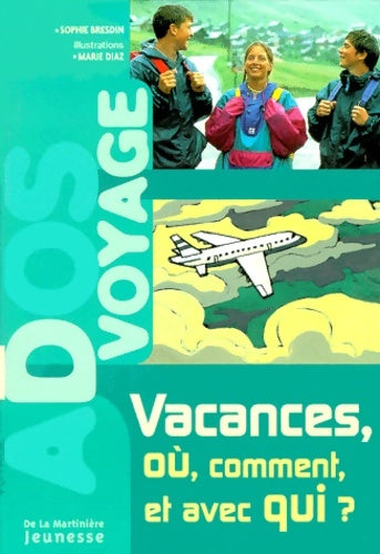 Livrenpoche : Vacances ou comment et avec qui ? - Marie Diaz - Livre
