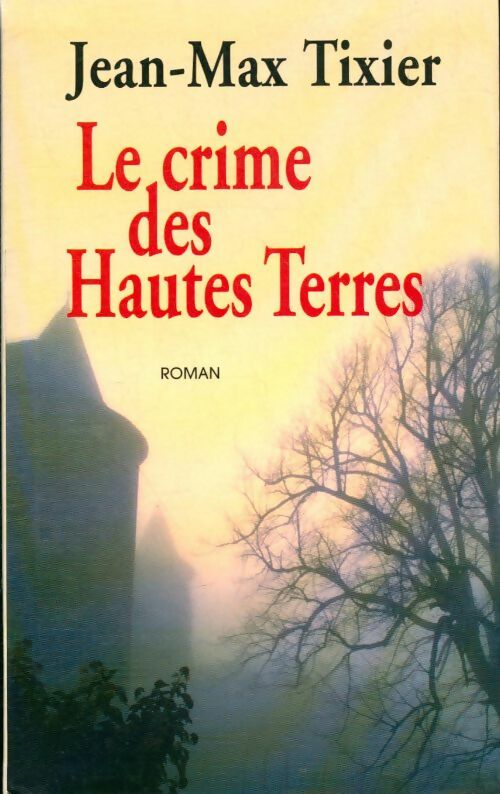 Livrenpoche : Le crime des hautes terres - Tixier - Livre