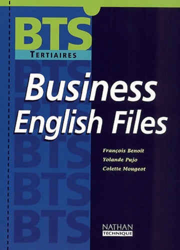 Livrenpoche : Business english files BTS tertiaires eleve 2001 - François Benoit - Livre