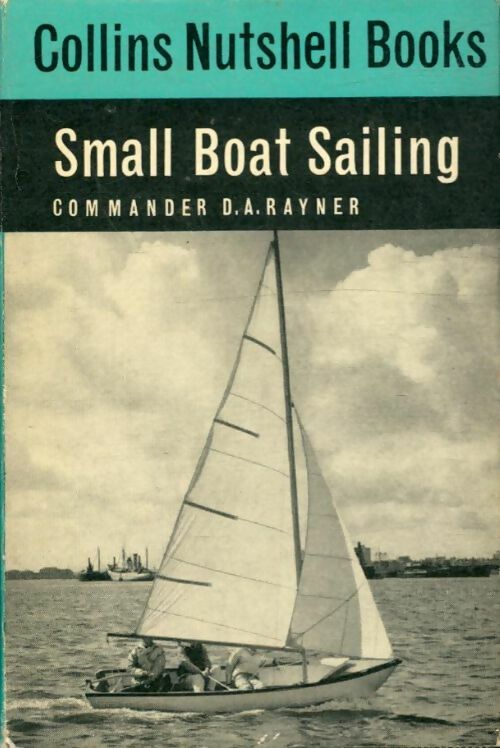 Livrenpoche : Small boat sailing - D.A. Rayner - Livre