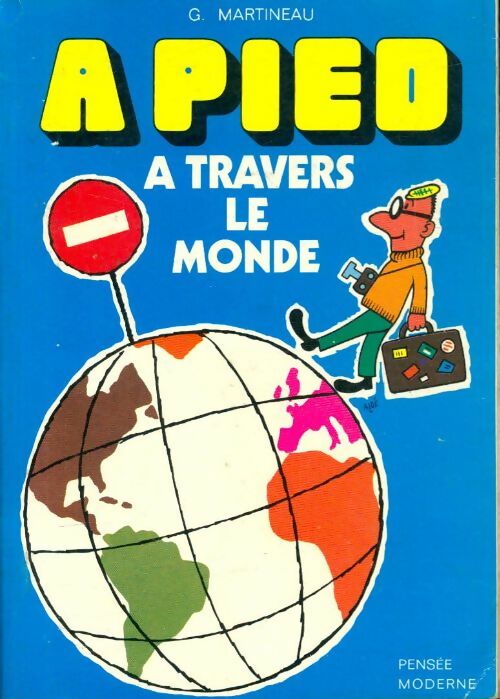 Livrenpoche : A pied à travers le monde - G. Martineau - Livre