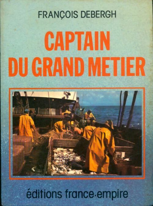 Livrenpoche : Captain du grand métier - François Debergh - Livre