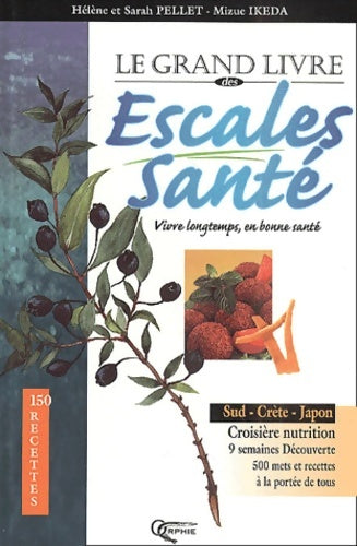 Livrenpoche : Le grand livre des escales santé - Hélène Pellet - Livre