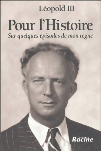 Livrenpoche : Pour l'histoire. : Sur quelques épisodes de mon règne - Léopold - Livre