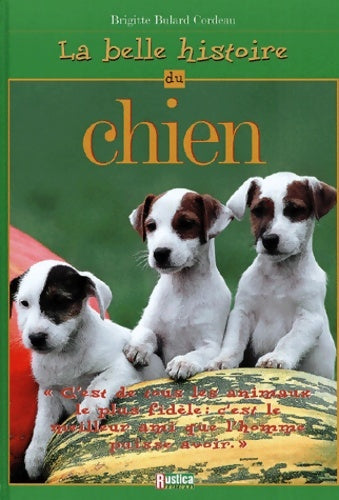 Livrenpoche : Belle histoire du chien - Brigitte Bulard-Cordeau - Livre
