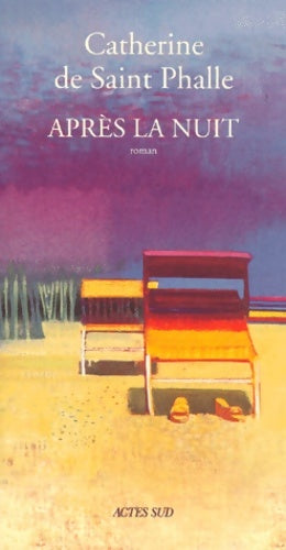 Livrenpoche : Après la nuit - Catherine De Saint-Phalle - Livre