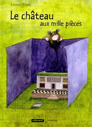 Livrenpoche : Le château aux mille pièces - Katrien Thant - Livre