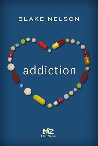 Livrenpoche : Addiction - Blake Nelson - Livre