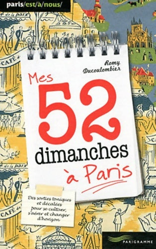 Livrenpoche : Mes 52 dimanches à Paris - Romy Ducoulombier - Livre