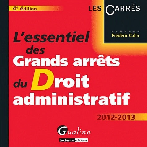 Livrenpoche : L'essentiel des grands arrêts du droit administratif - Frédéric Colin - Livre