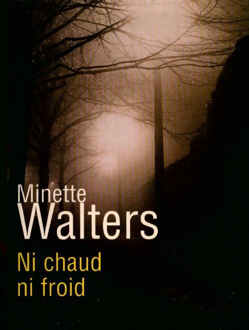 Livrenpoche : Ni chaud ni froid - Minette Walters - Livre