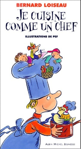 Livrenpoche : Je cuisine comme un chef - Bernard Loiseau - Livre